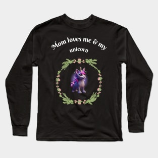 Mom loves me and my unicorn Long Sleeve T-Shirt